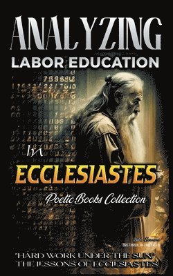 Analyzing Labor Education in Ecclesiastes 1