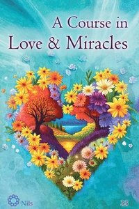 bokomslag A Course in Love & Miracles