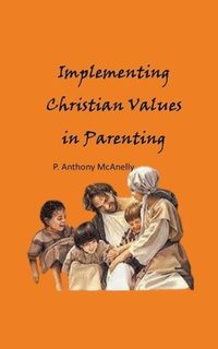 bokomslag Implementing Christain Values in Parenting