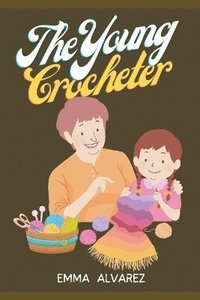 bokomslag The Young Crocheter