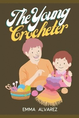 bokomslag The Young Crocheter