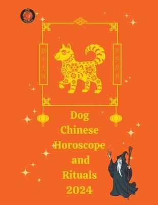 bokomslag Dog Chinese Horoscope and Rituals 2024