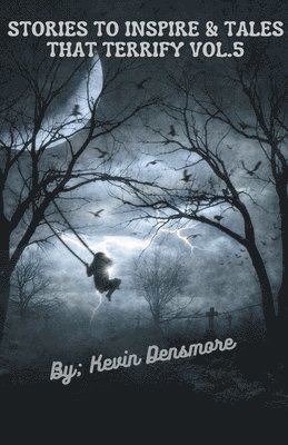 bokomslag Stories to Inspire and Tales that Terrify Vol.5