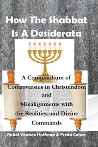 bokomslag How The Shabbat Is A Desiderata