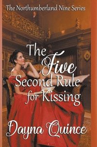 bokomslag The Five Second Rule for Kissing (The Northumberland Nine #5)