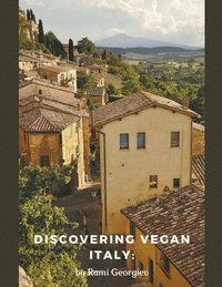 bokomslag Discovering Vegan Italy