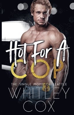 Whitley Cox - Hot for a Cop, Häftad