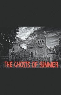 bokomslag The Ghosts of Summer