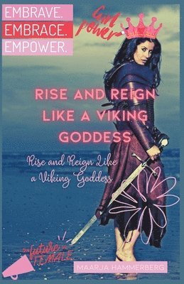 Rise and Reign Like a Viking Goddess 1