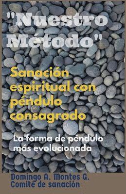 bokomslag Sanacin Espiritual con Pndulo Consagrado 'Nuestro Mtodo', la forma de pndulo ms evolucionada