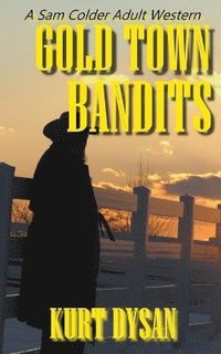 bokomslag Gold Town Bandits