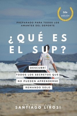 bokomslag Qu es el SUP? Descubr todos los secretos que no pueden aprenderse remando slo.