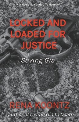 bokomslag Locked And Loaded For Justice