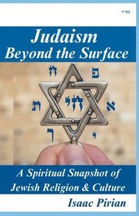 bokomslag Judaism - Beyond The Surface, A Spiritual Snapshot of Jewish Religion & Culture