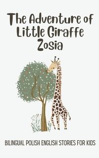 bokomslag Adventure of Little Giraffe Zosia