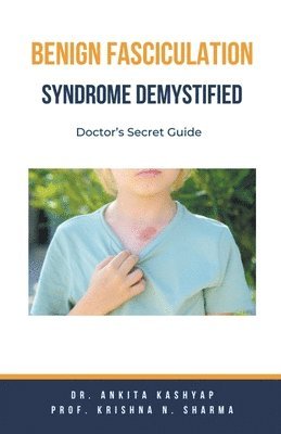 bokomslag Benign Fasciculation Syndrome Demystified