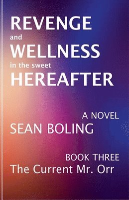 bokomslag Revenge and Wellness in the Sweet Hereafter