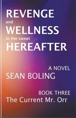 Revenge and Wellness in the Sweet Hereafter 1