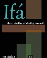 bokomslag Ifa The Custodian of Destiny on Earth