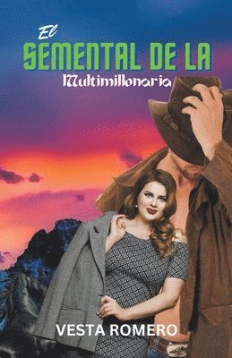 El Semental de la Multimillonaria 1