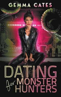 Gemma Cates - Dating for Monster Hunters, Häftad