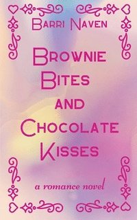 bokomslag Brownie Bites and Chocolate Kisses