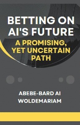 Betting on AI's Future 1
