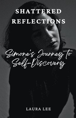 Laura Lee - Shattered Reflections, Häftad