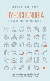 bokomslag Hypochondria - Fear of disease