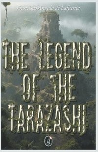 bokomslag The Legend of the Tarazashi