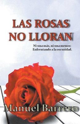 Las rosas no lloran 1