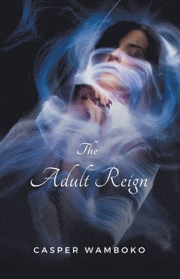 The Adult Reign 1