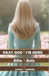 bokomslag Okay God I'm Here
