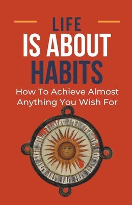 Frank Albert - Life Is About Habits, Häftad