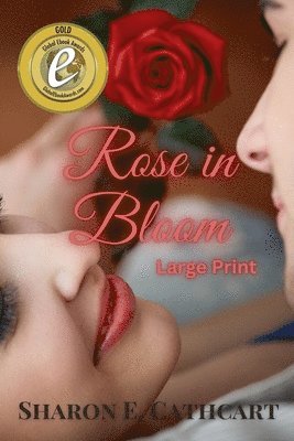 Rose in Bloom (Large Print) 1