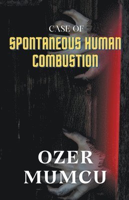 bokomslag Case of Spontaneous Human Combustion