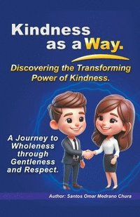 bokomslag Kindness as a Way. Discovering the Transforming Power of Kindness.