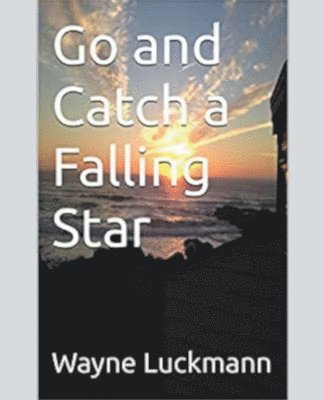 Go and Catch a Falling Star 1