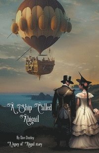 bokomslag A Ship Called Abigail