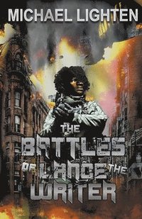 bokomslag The Battles of Lance the Writer