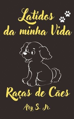 bokomslag Latidos da minha Vida Racas de Caes