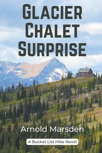 bokomslag Glacier Chalet Surprise