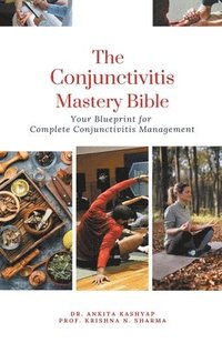 bokomslag The Conjunctivitis Mastery Bible