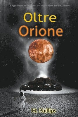 Phillips, H. Phillips - Oltre Orione, Häftad