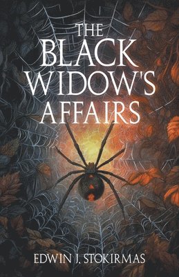 Edwin J Stokirmas, Edwin J. Stokirmas - Black Widow's Affairs, Häftad