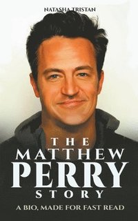 bokomslag The Matthew Perry Story