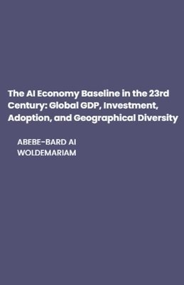 The AI Economy Baseline in the 23rd Century 1