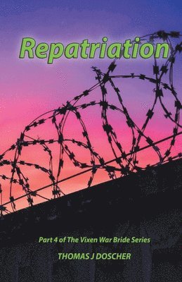 Repatriation - Part 4 of The Vixen War Bride Series