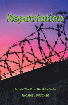 Repatriation - Part 4 of The Vixen War Bride Series 1