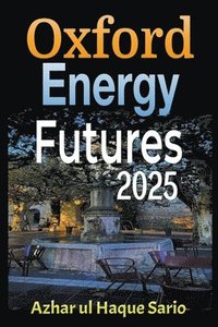 bokomslag Oxford Energy Futures 2025